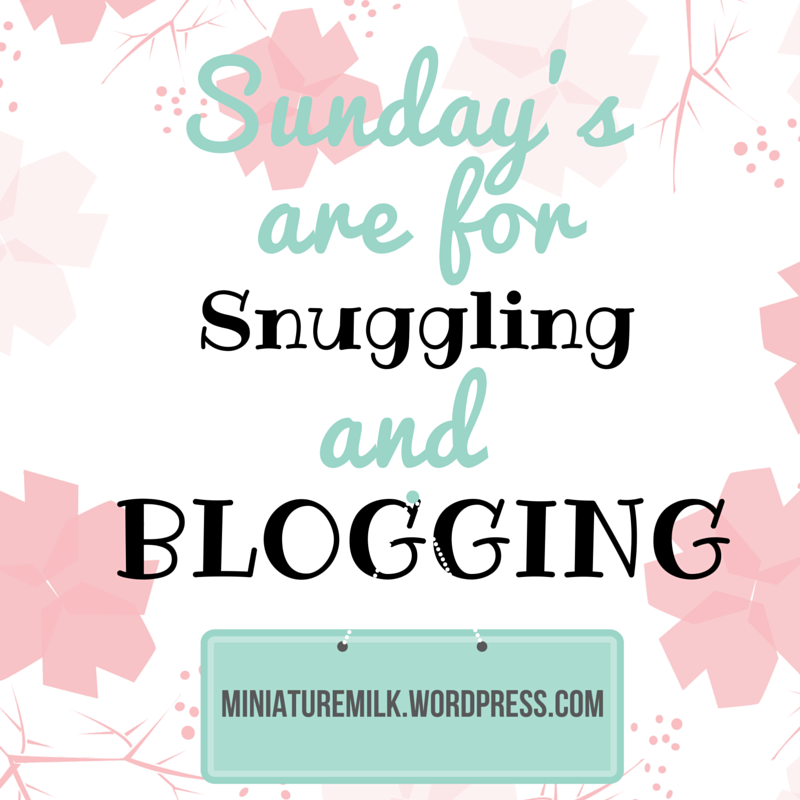 Sunday's are for... Snuggling and blogging
